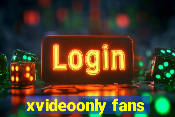 xvideoonly fans